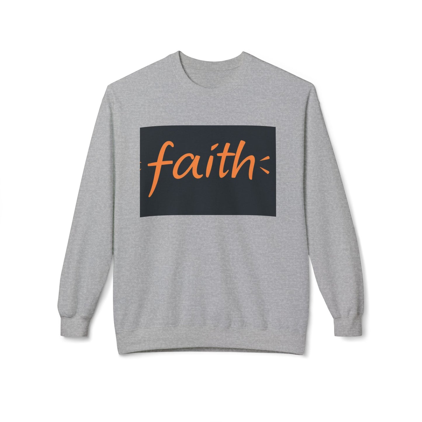 Faith Crewneck Sweatshirt, Cozy Unisex Fleece, Inspirational Gift, Everyday Comfort Wear, Fall Fashion, Spiritual Apparel