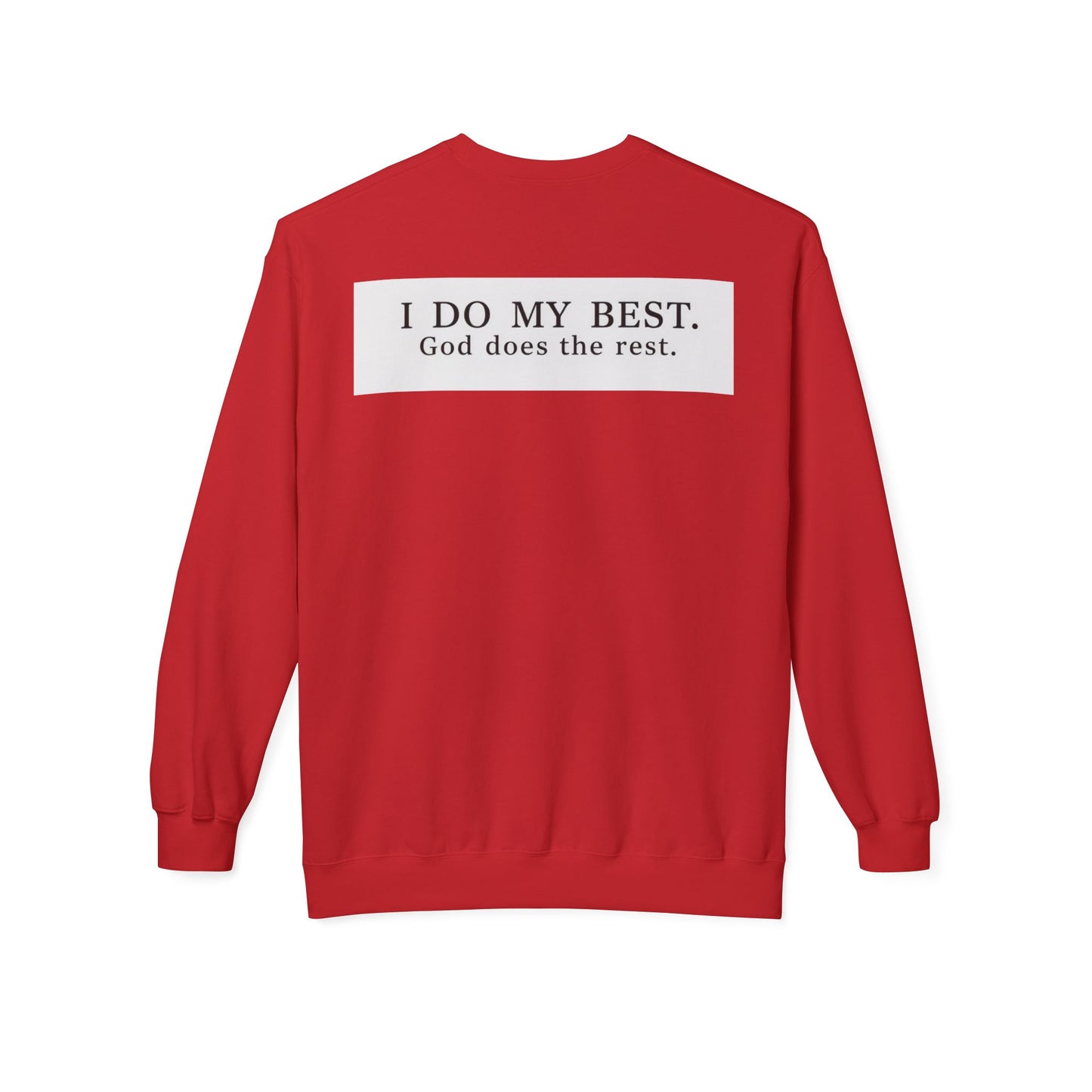 “I do my best, God does the rest” Crewneck Sweatshirt – Unisex Christian Apparel