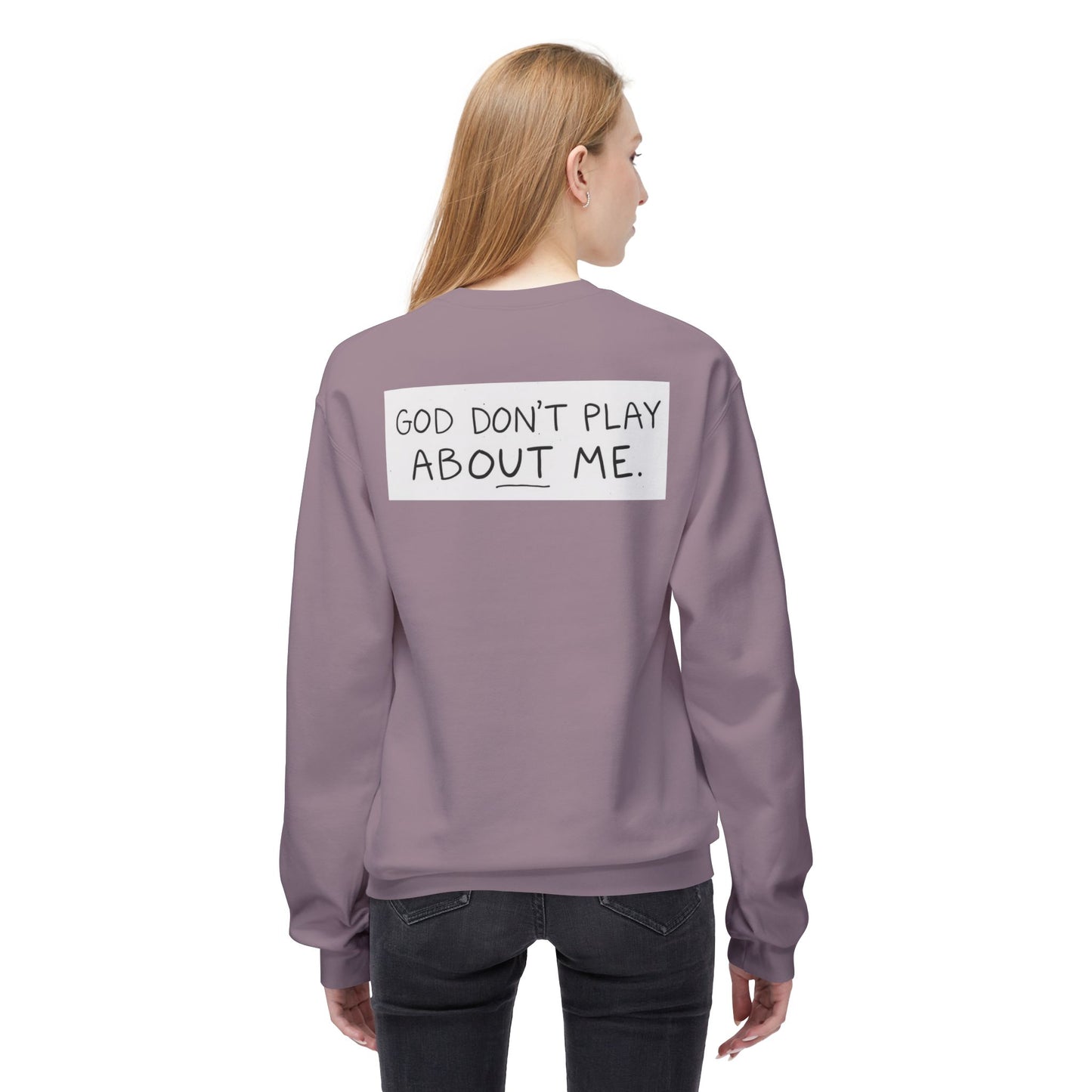 Unisex Fleece Sweatshirt - 'God Don't Play About Me' - Cozy Gift for Friends, Casual Wear, Birthday, Faithful Fashion