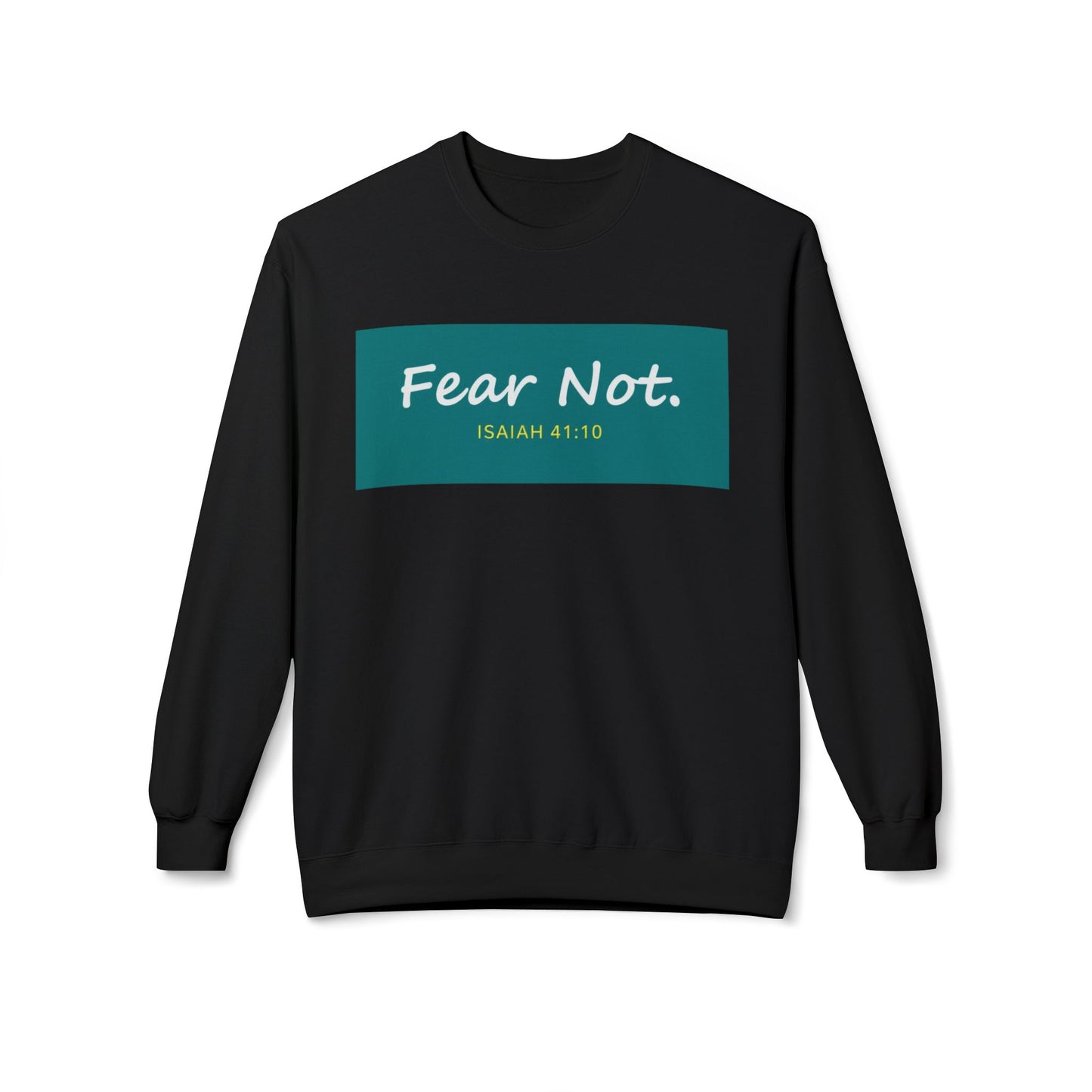 Fear Not Sweatshirt, Unisex Inspirational Crewneck, Bible Quote Gift, Cozy Christian Apparel, Everyday Comfort Wear