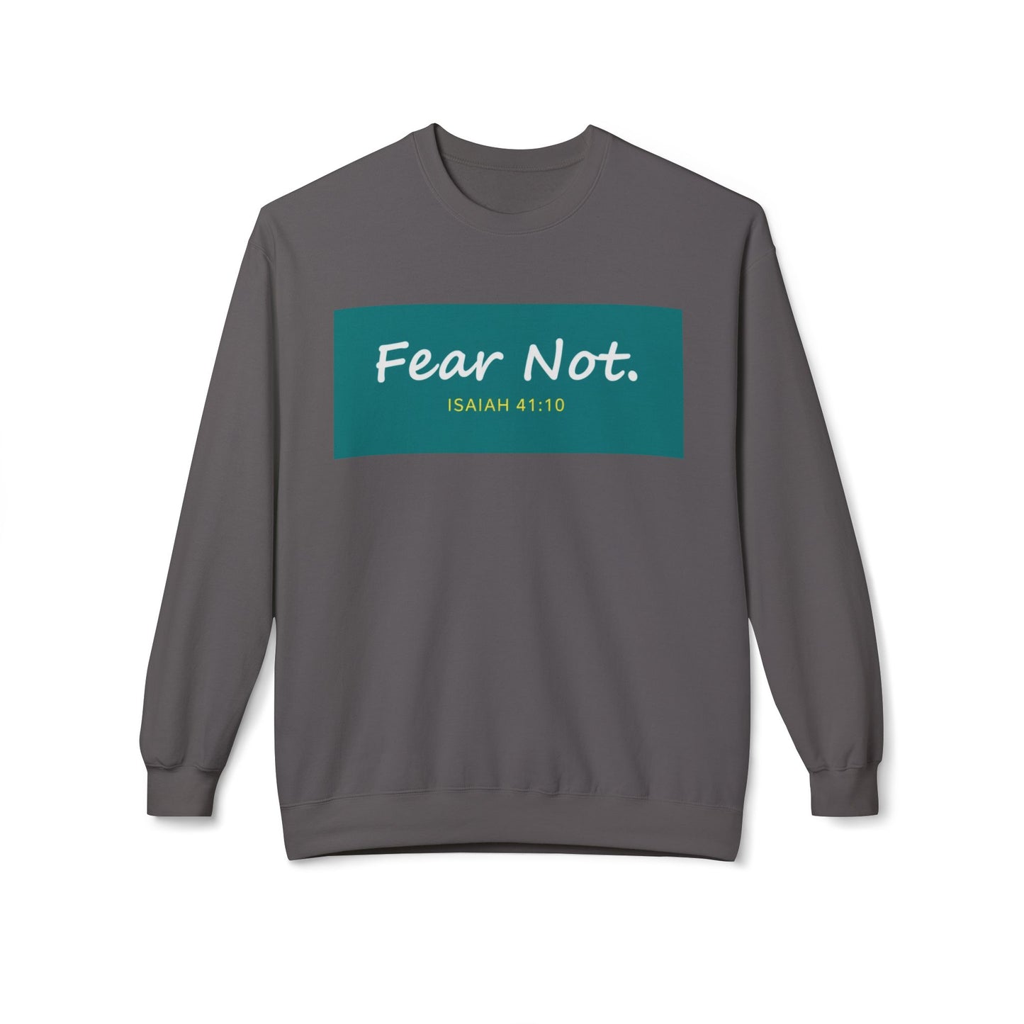 Fear Not Sweatshirt, Unisex Inspirational Crewneck, Bible Quote Gift, Cozy Christian Apparel, Everyday Comfort Wear
