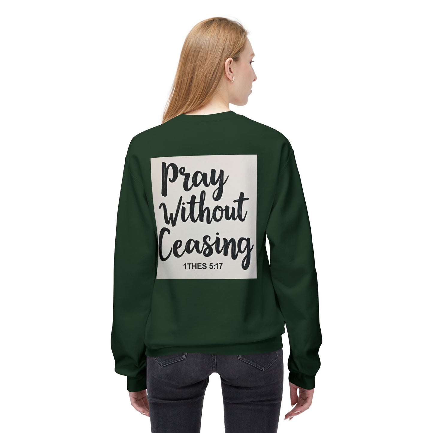 Inspirational Fleece Crewneck Sweatshirt - Pray Without Ceasing, Cozy Gift, Faith Apparel, Christian Sweatshirt, Unisex Casual Wear