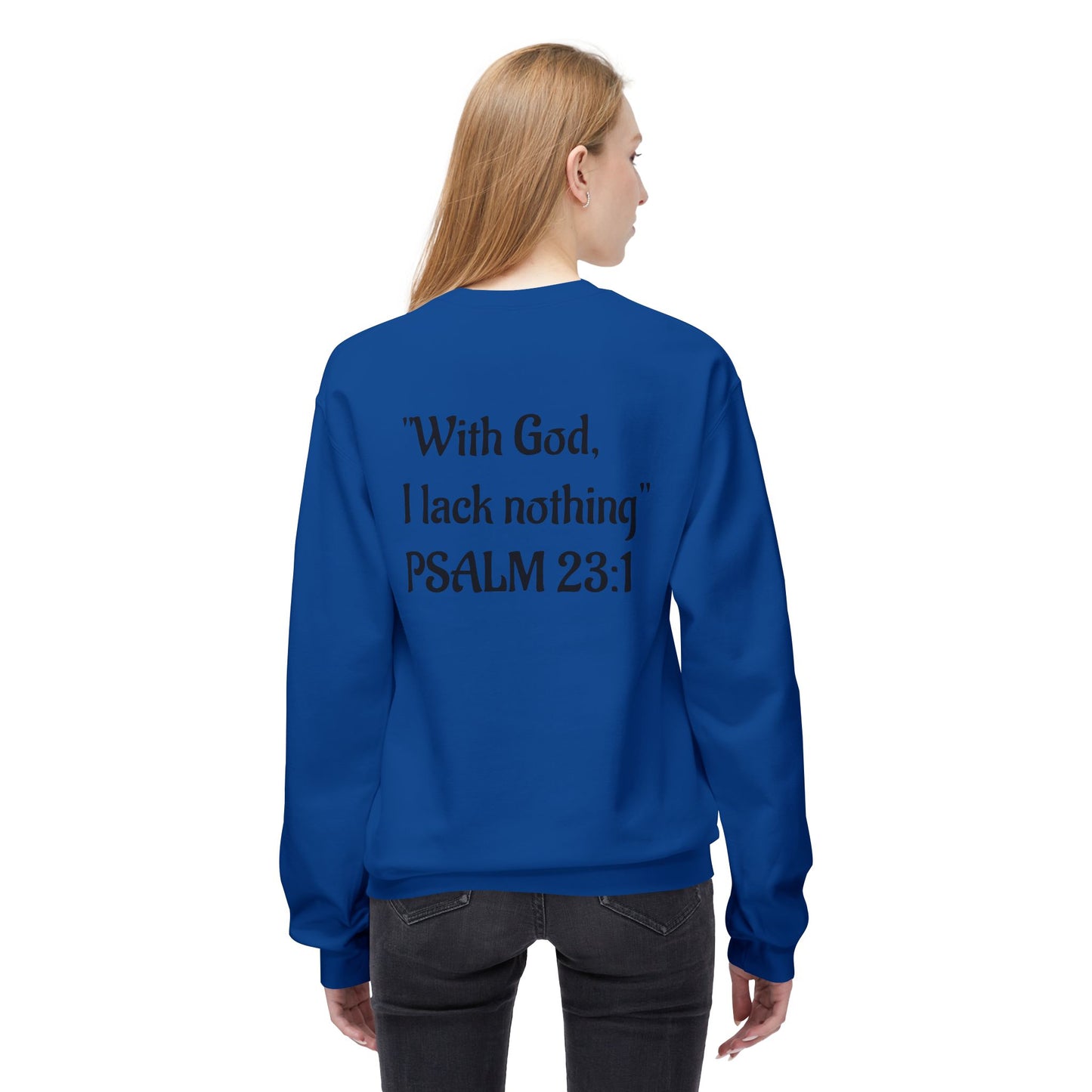 “With God, I lack nothing” Crewneck Sweatshirt – Unisex Christian Apparel