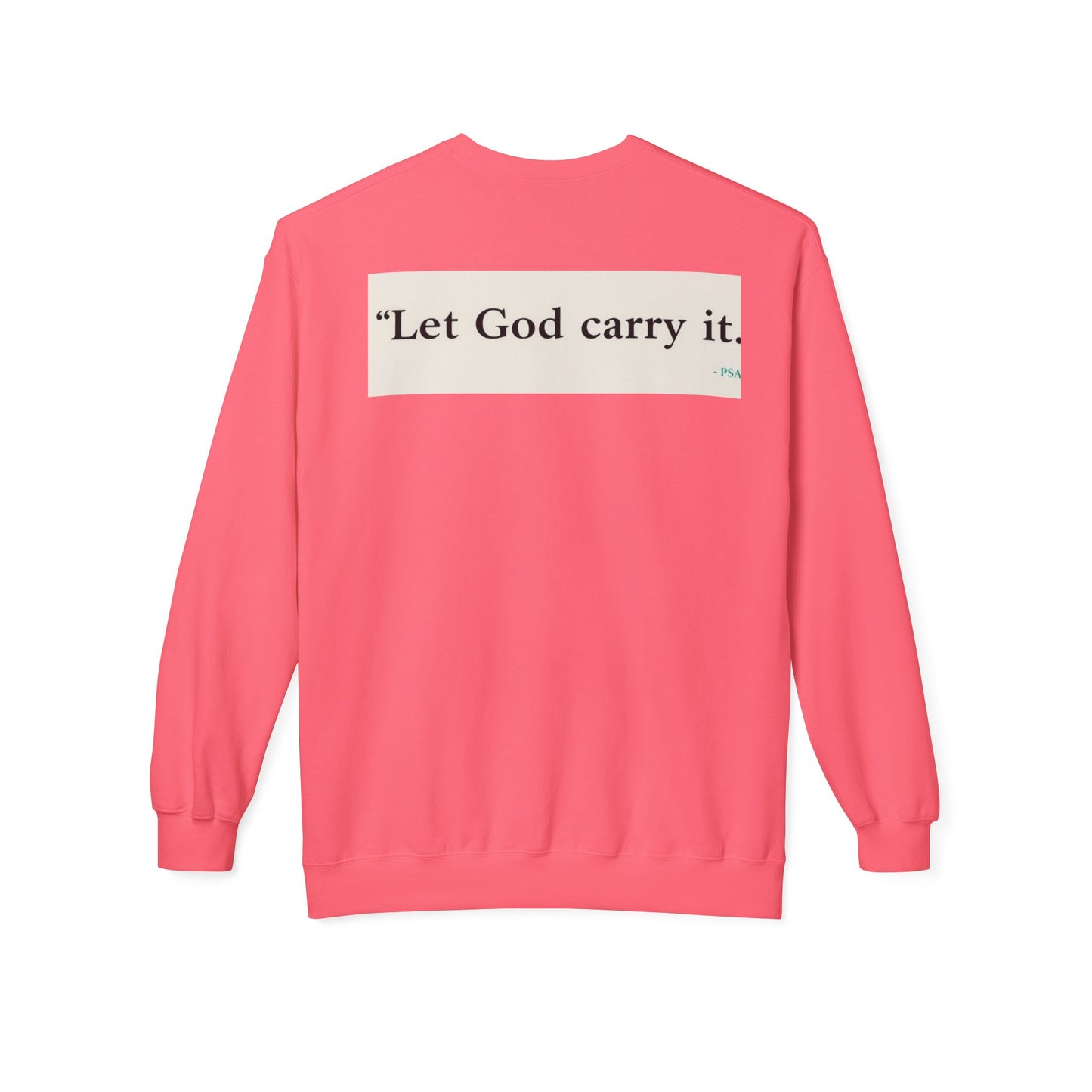 Inspirational Crewneck Sweatshirt - Let God Carry It, Unisex Fleece, Cozy Gift, Casual Outfit, Faith Apparel, Everyday Wear
