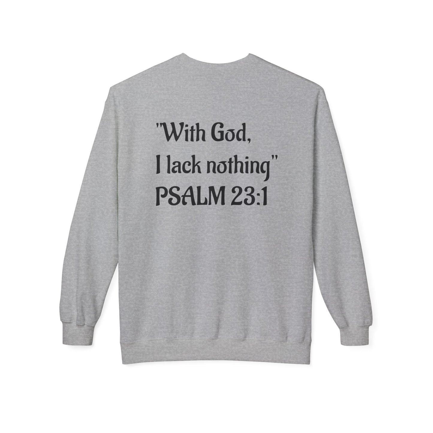 “With God, I lack nothing” Crewneck Sweatshirt – Unisex Christian Apparel