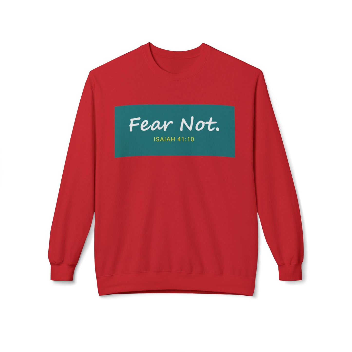 Fear Not Sweatshirt, Unisex Inspirational Crewneck, Bible Quote Gift, Cozy Christian Apparel, Everyday Comfort Wear