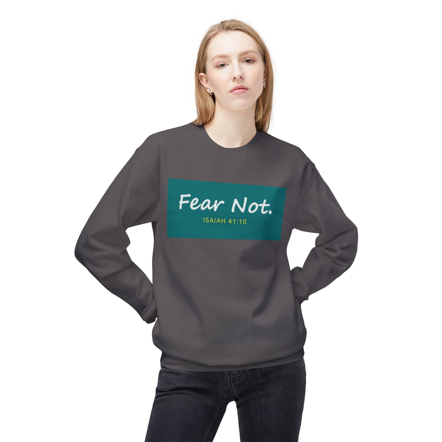Fear Not Sweatshirt, Unisex Inspirational Crewneck, Bible Quote Gift, Cozy Christian Apparel, Everyday Comfort Wear