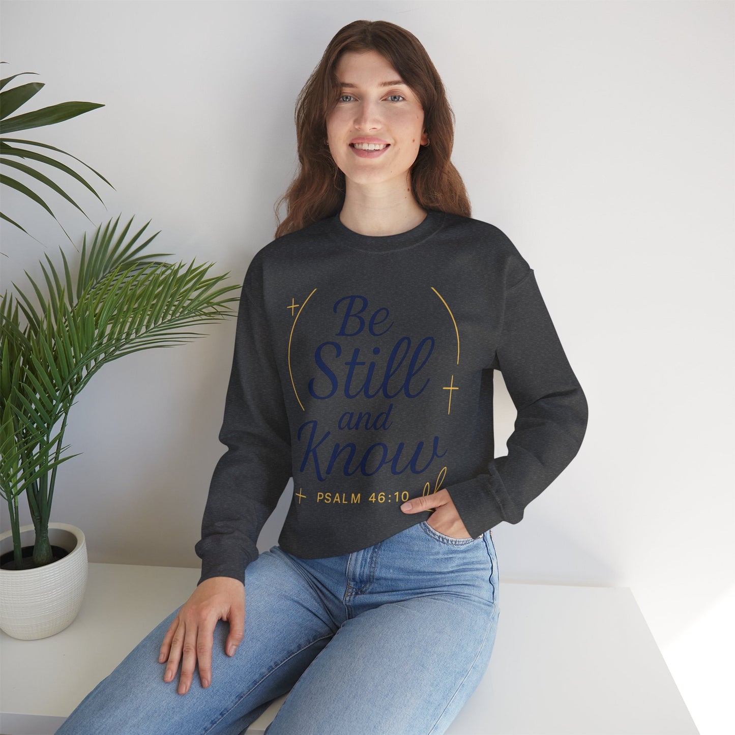 Inspirational Crewneck Unisex Sweatshirt | Be still and know | Perfect for Faith, Gifts, Everyday Wear, Spiritual Events, Psalms Quotes