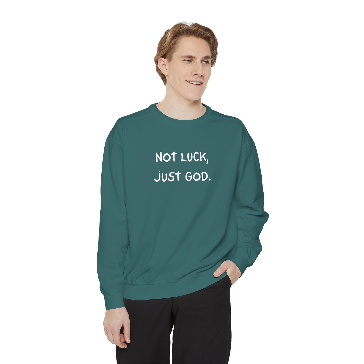 Sweatshirt - Not luck, just God