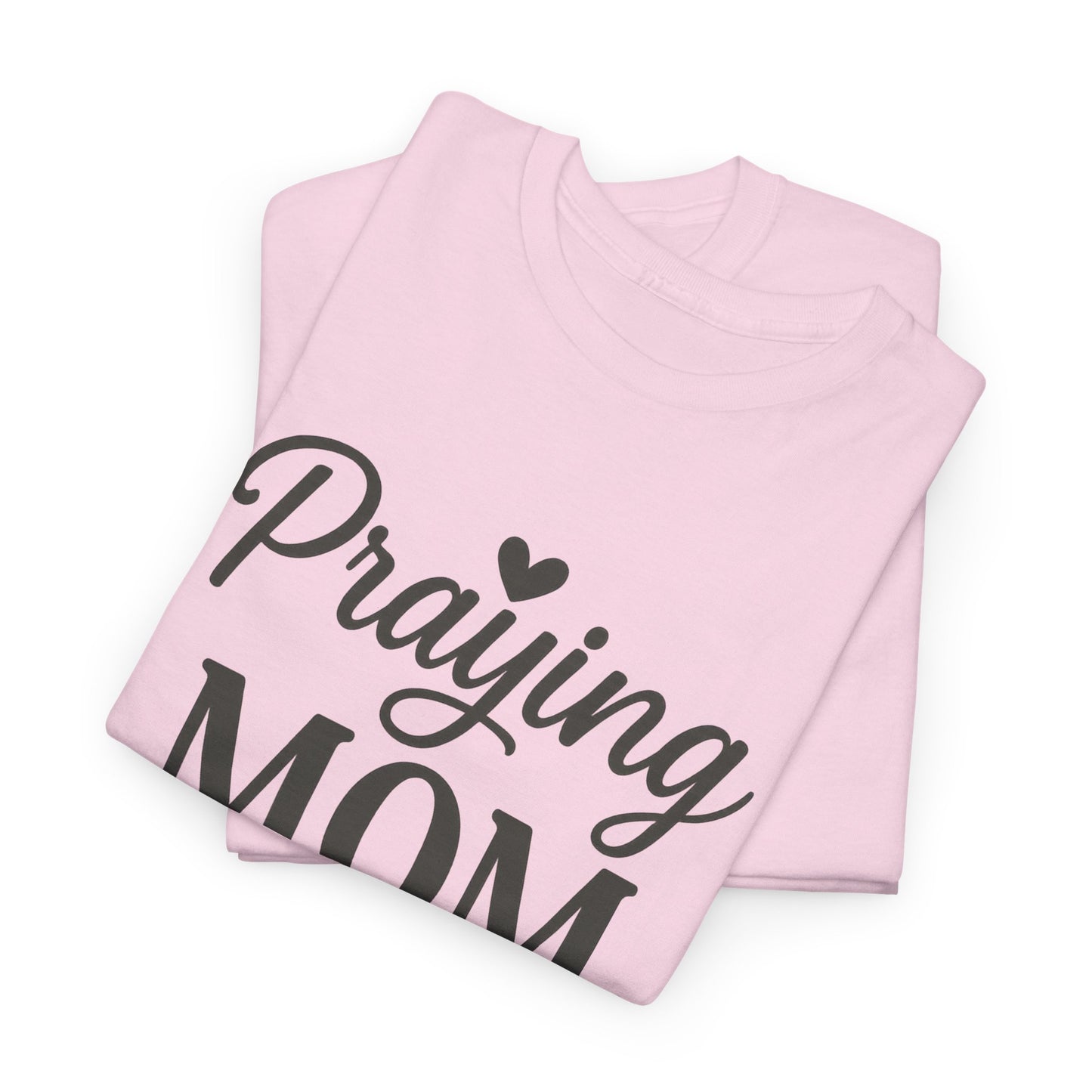 Praying Mom Unisex Heavy Cotton Tee – Christian Faith Shirt for Moms | Bold & Blessed Apparel