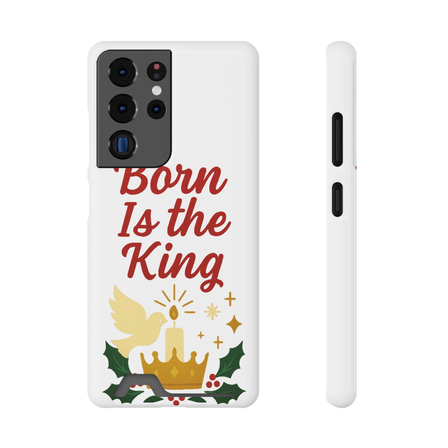 Christmas Phone Case with Card Holder - 'Born Is the King'