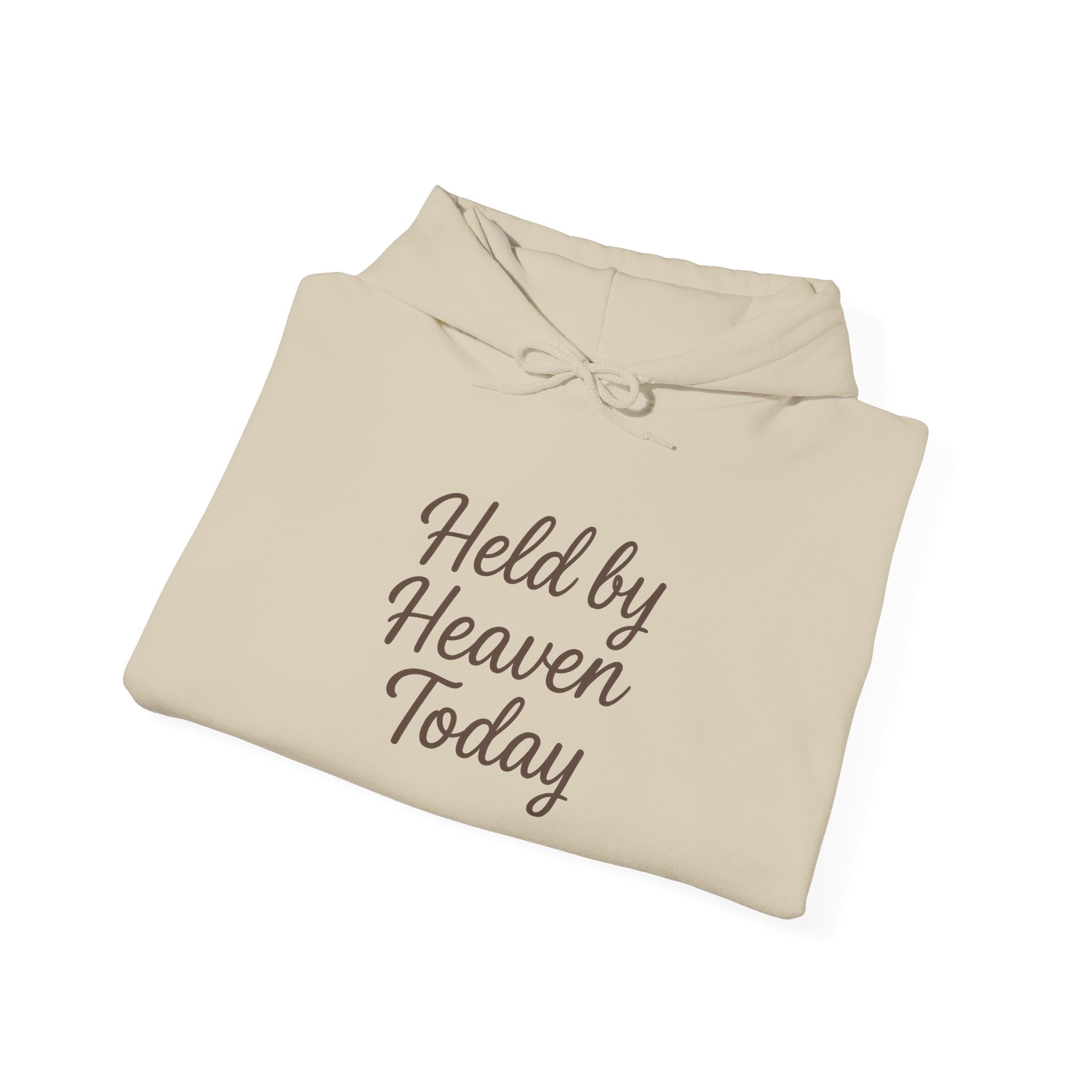 Held By Heaven Today Hooded Sweatshirt | Christian Encouragement Hoodie | Lexad Designs