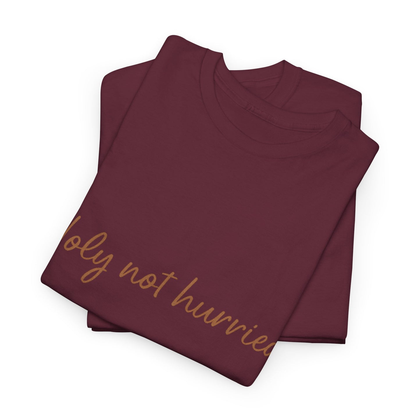 Holy Not Hurried T-Shirt – Christian Mindfulness Unisex Tee