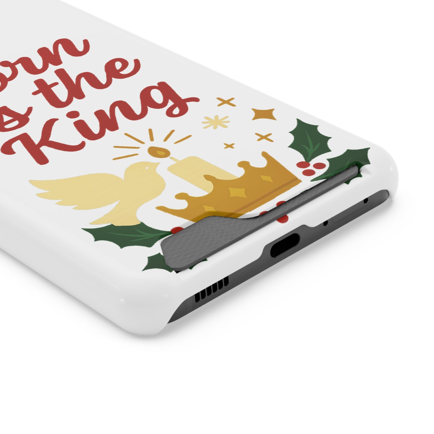 Christmas Phone Case with Card Holder - 'Born Is the King'
