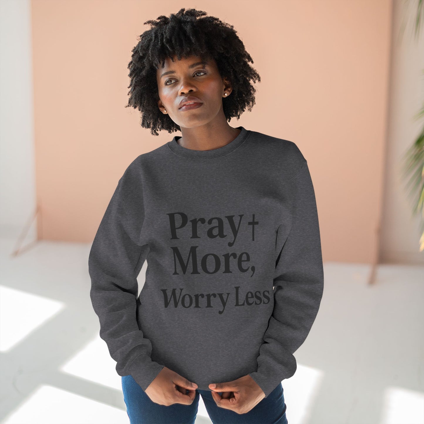 Pray More Worry Less Christian Sweatshirt | Inspirational Unisex Sweatshirt