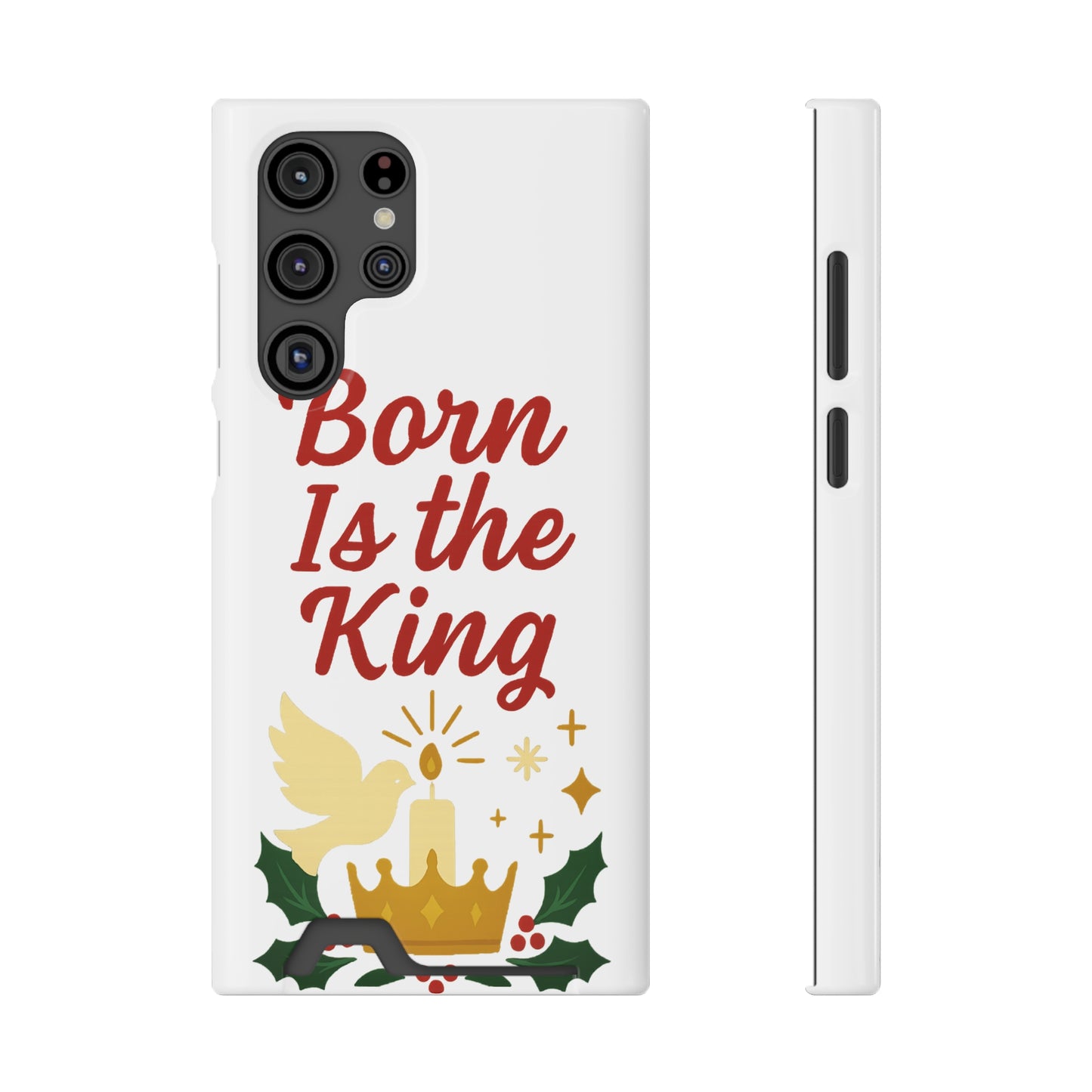 Christmas Phone Case with Card Holder - 'Born Is the King'