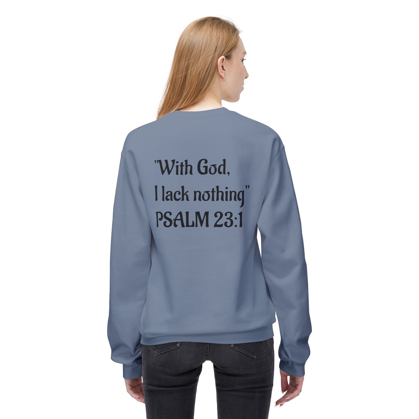 “With God, I lack nothing” Crewneck Sweatshirt – Unisex Christian Apparel