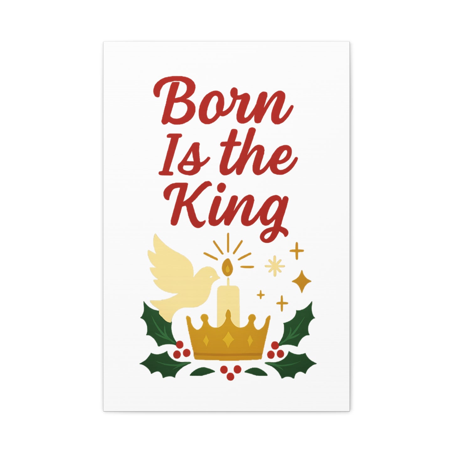 Born Is the King – Christian Christmas Canvas Wall Art for Holiday Decor.