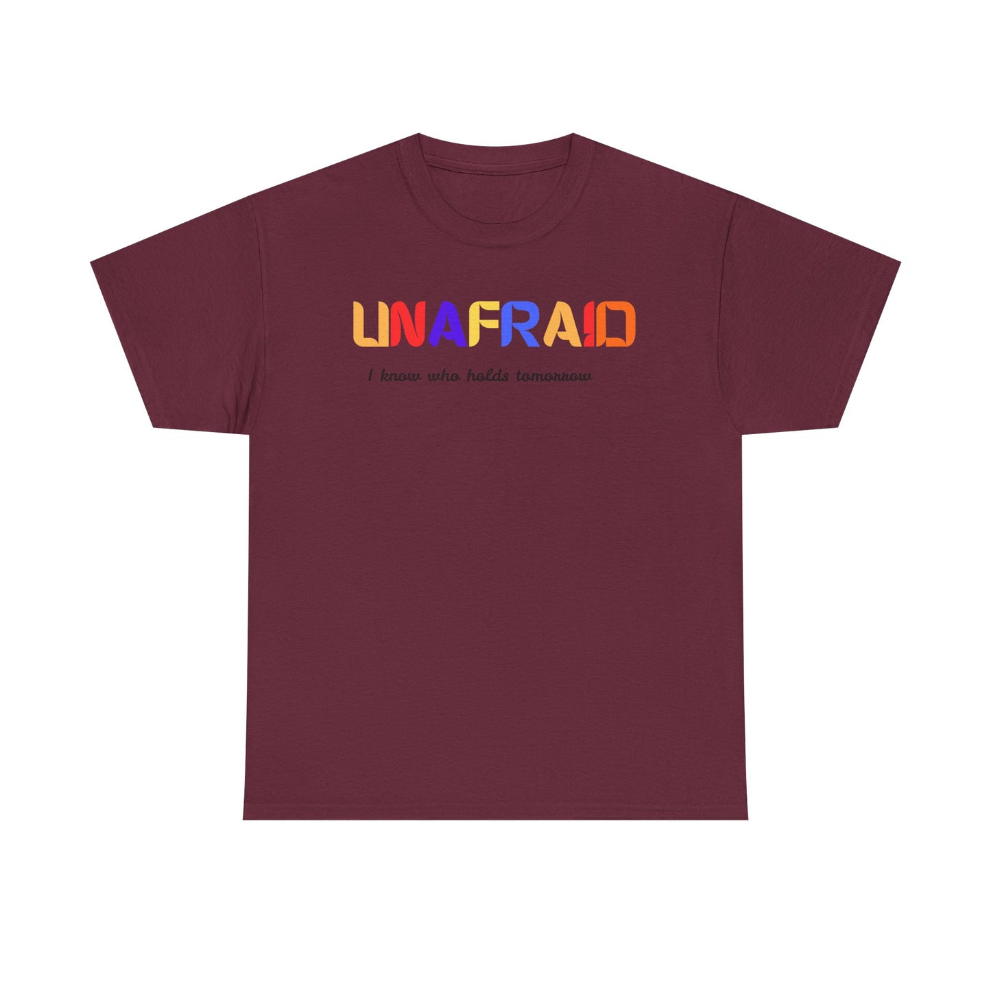 Unafraid Christian Unisex T-Shirt | I Know Who Holds Tomorrow Tee