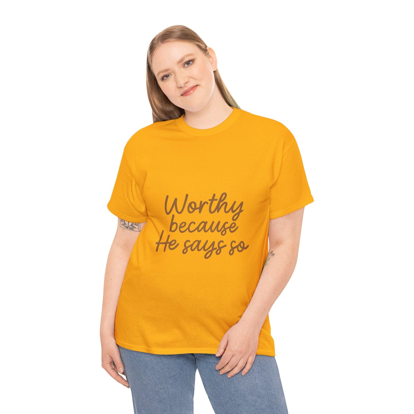 Worthy Because He Says So T-Shirt – Affirmation Christian Unisex Tee