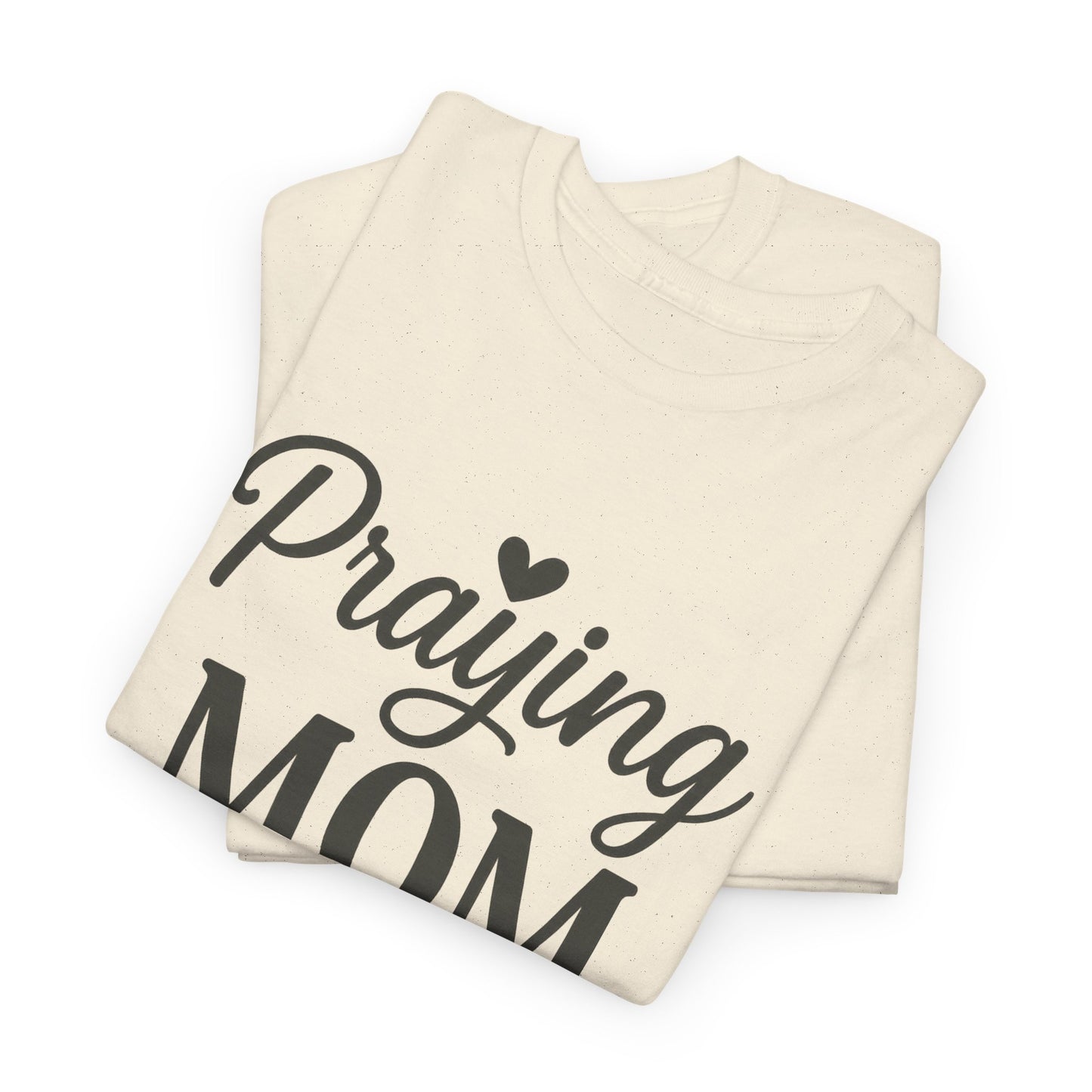 Praying Mom Unisex Heavy Cotton Tee – Christian Faith Shirt for Moms | Bold & Blessed Apparel