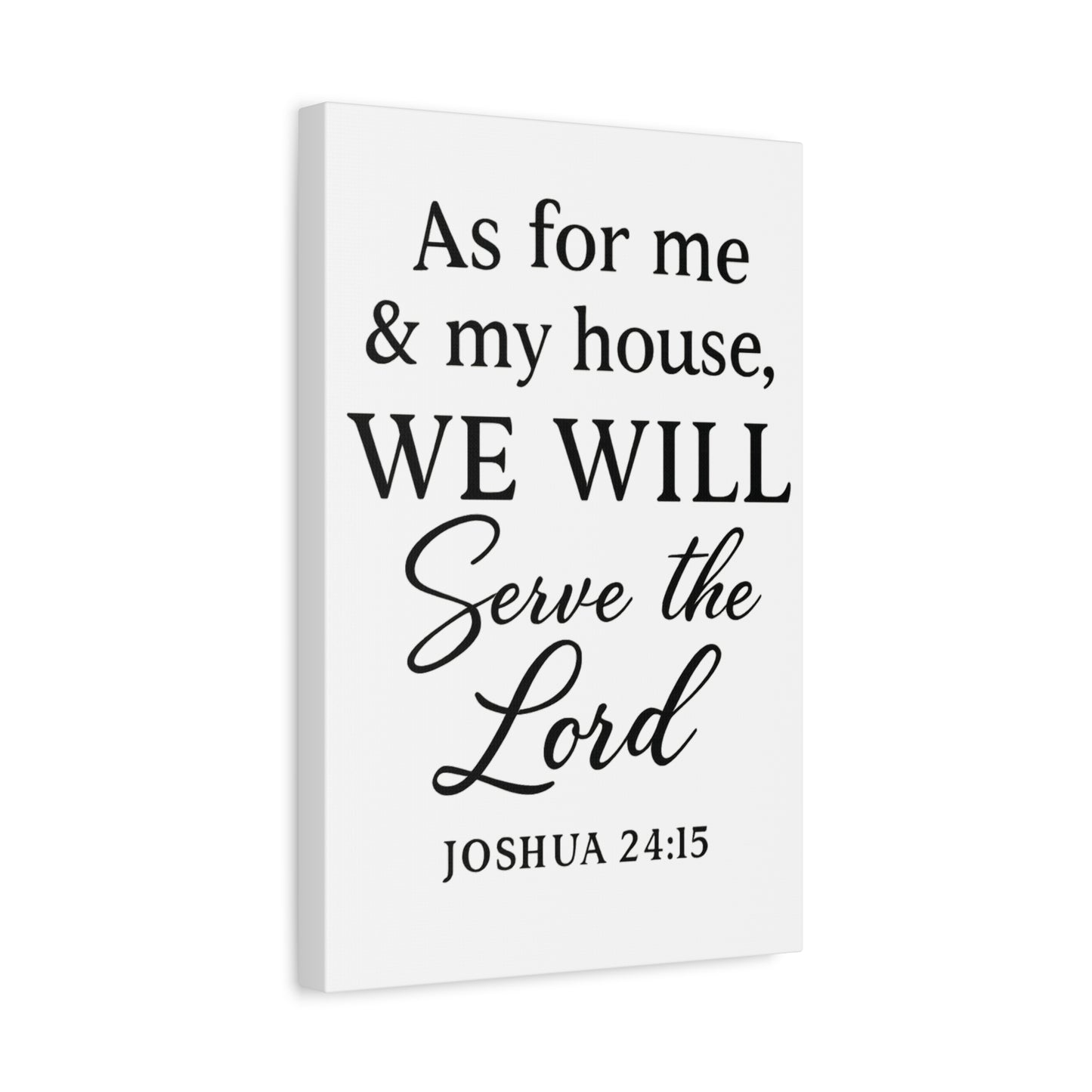As for Me and My House We Will Serve the Lord Wall Art | Joshua 24:15 Scripture Decor - Matte Canvas, Stretched, 1.25"