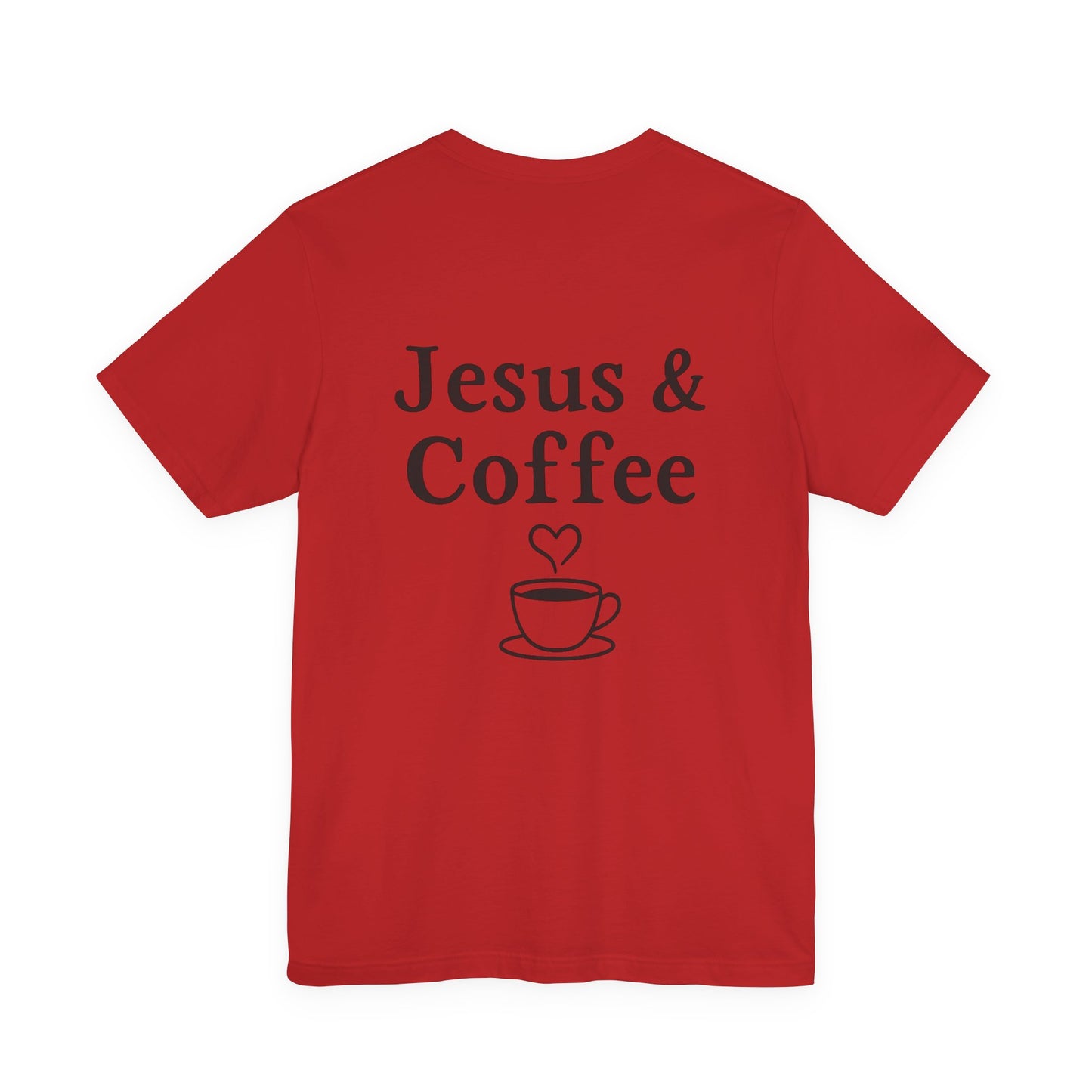 Jesus & Coffee Unisex T-Shirt | Short Sleeve Jersey Tee | Faith