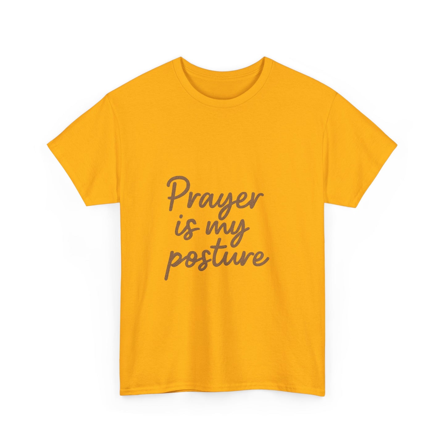 Prayer Is My Posture T-Shirt – Faith-Inspired Christian Unisex Tee