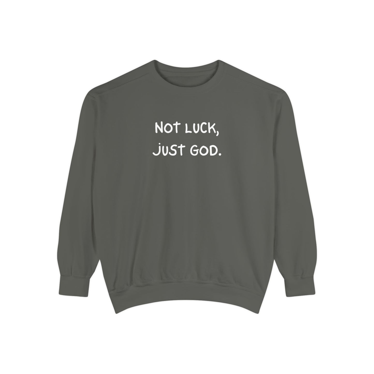 Sweatshirt - Not luck, just God