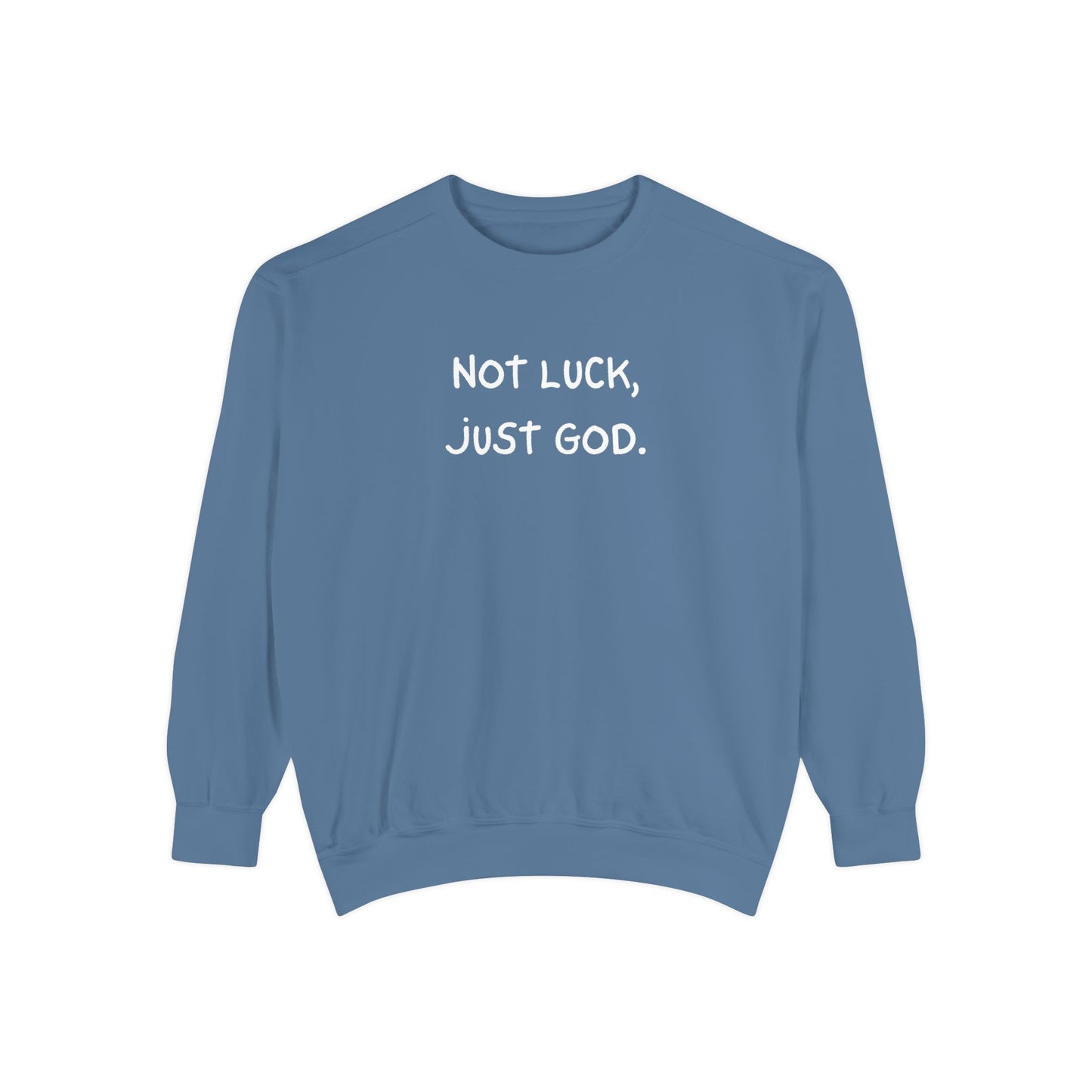 Sweatshirt - Not luck, just God