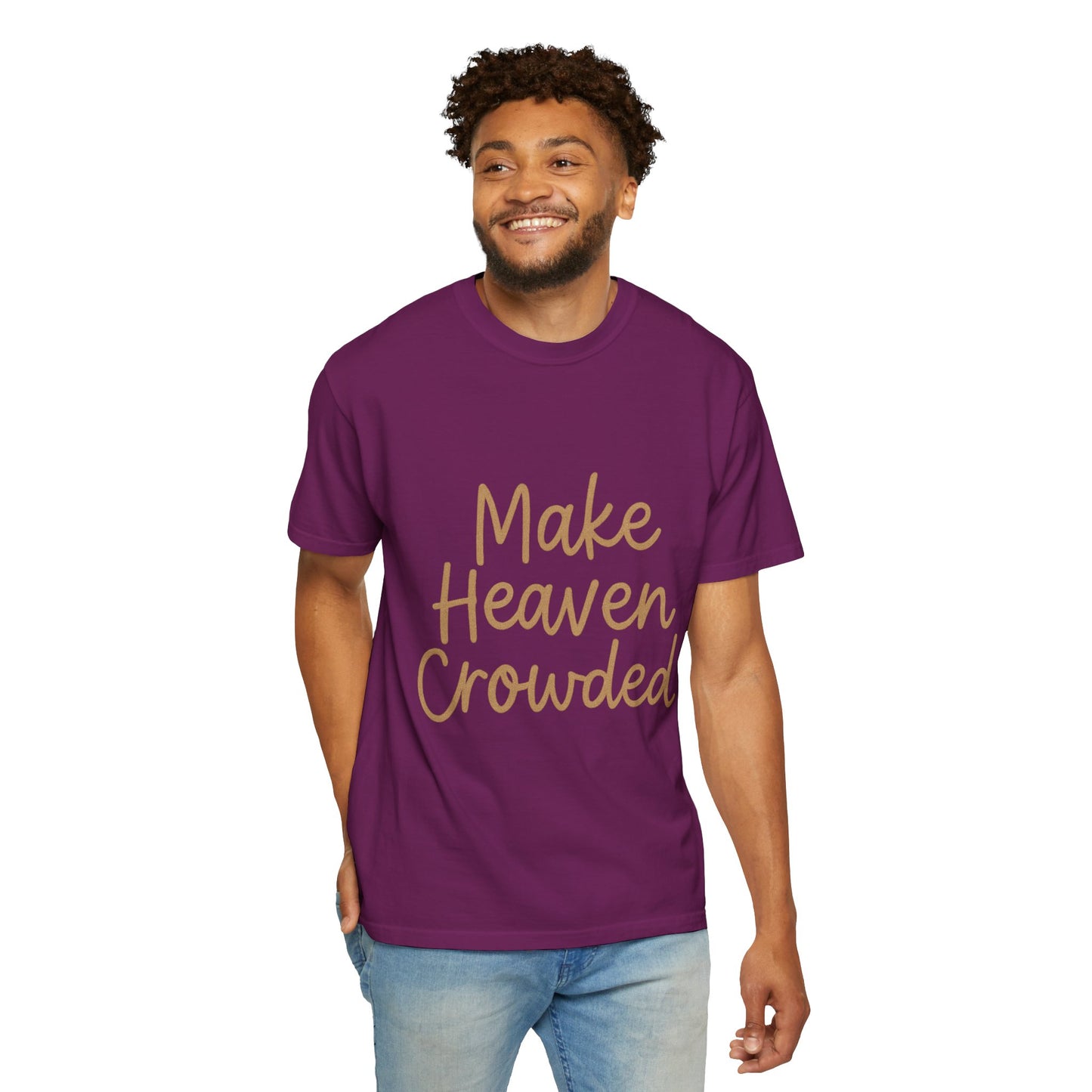 Make Heaven Crowded T-Shirt – Bold Christian Unisex Tee