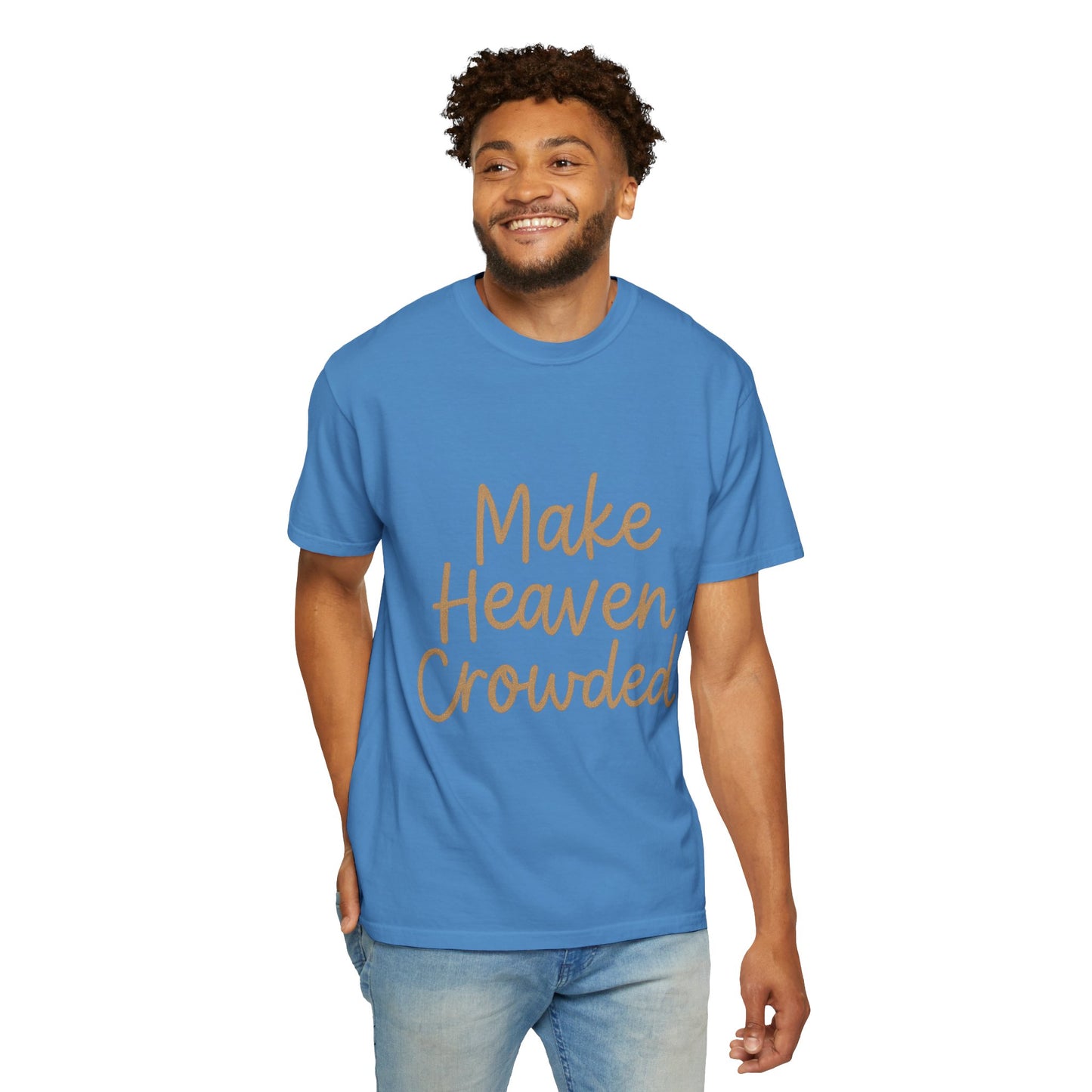 Make Heaven Crowded T-Shirt – Bold Christian Unisex Tee