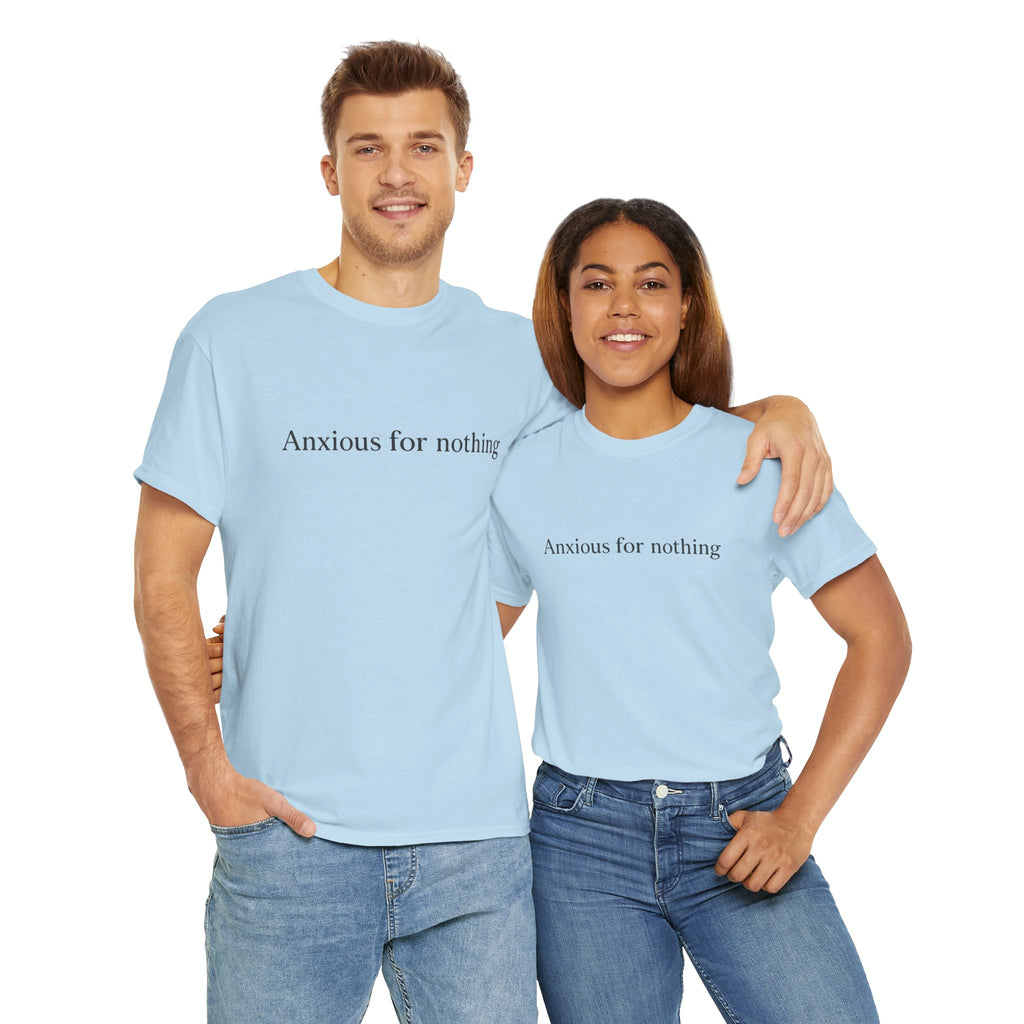 Anxious for Nothing T-Shirt – Philippians 4:6 Christian Unisex Tee
