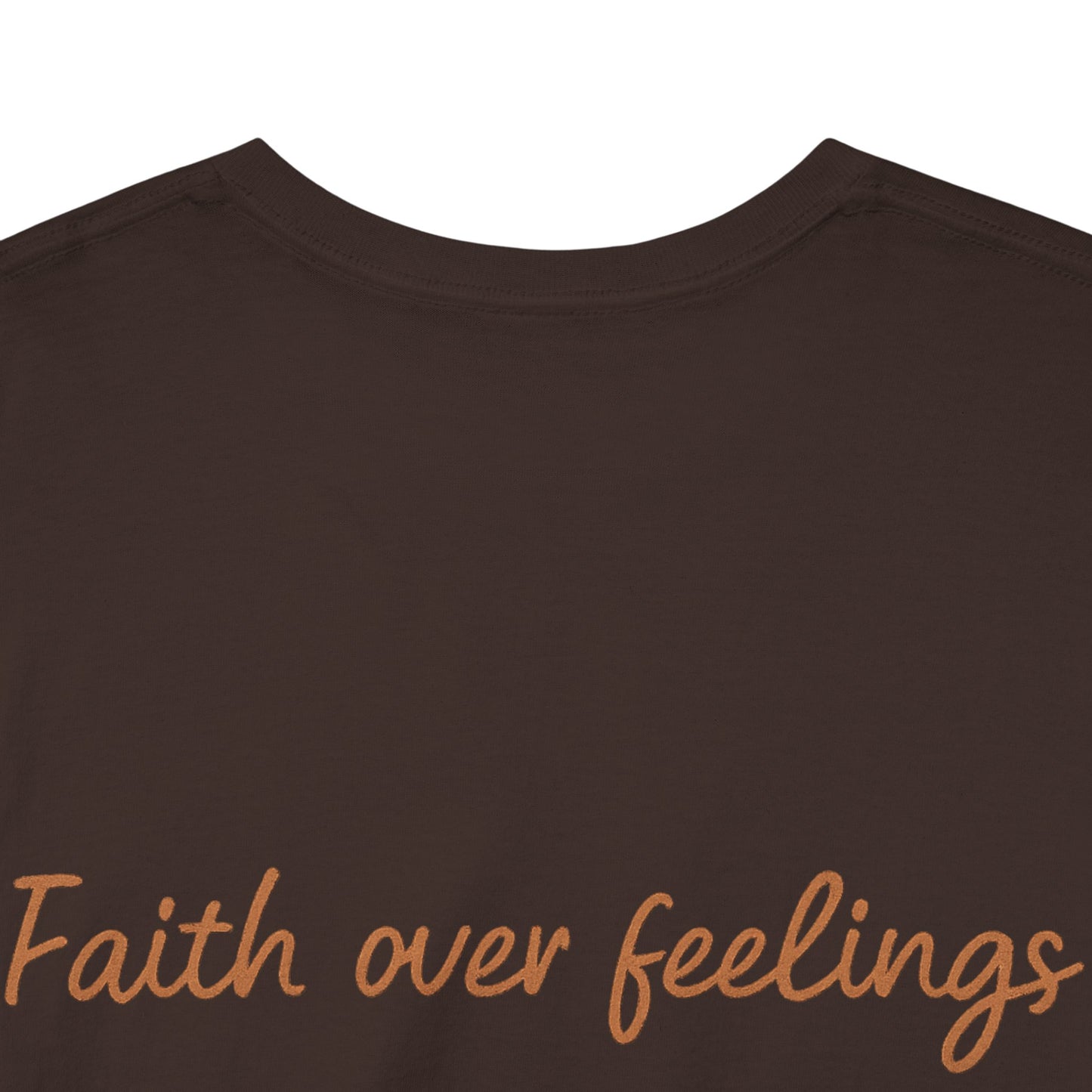Faith Over Feelings T-Shirt – Bold Christian Unisex Tee