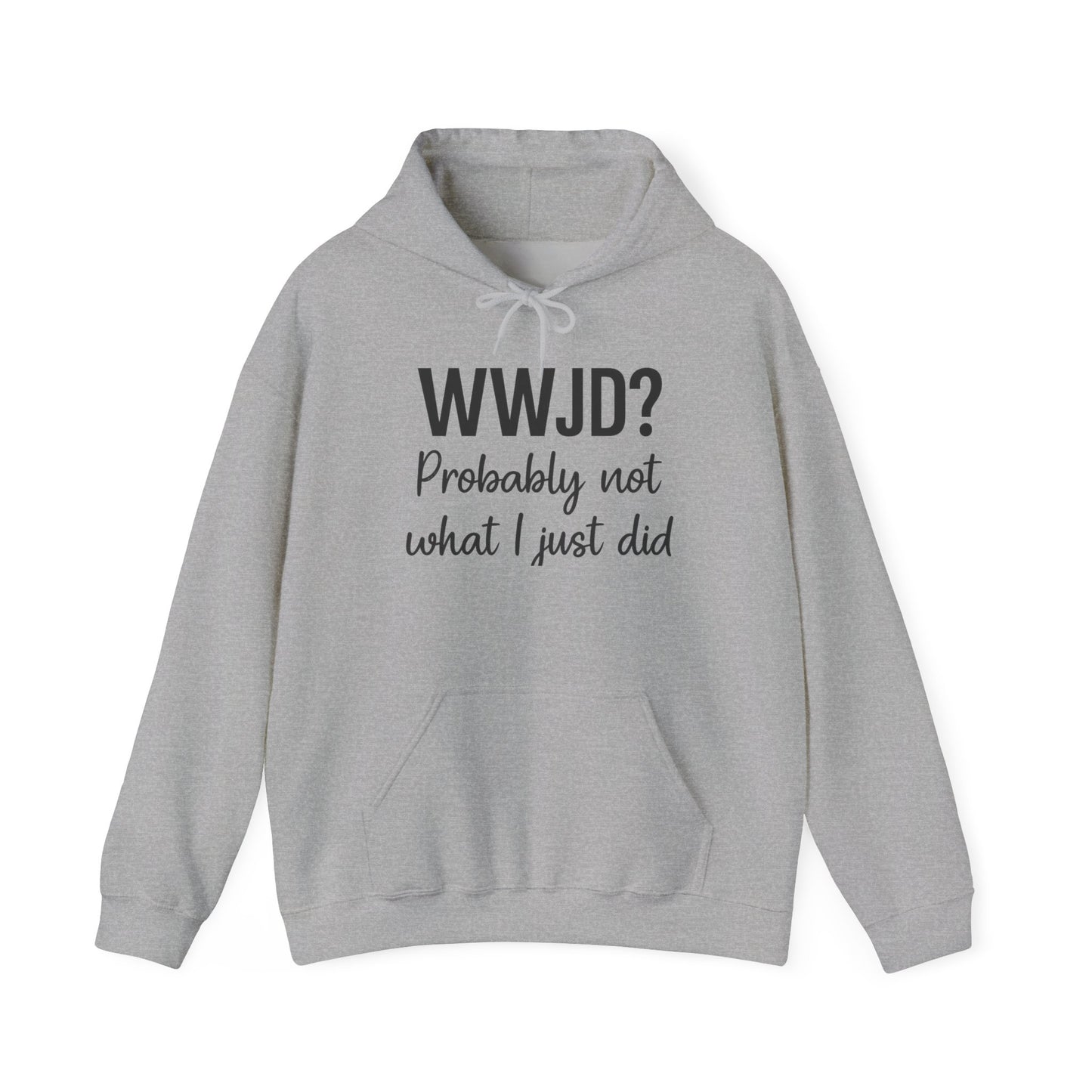 WWJD Hoodie – Funny Christian Sweatshirt with Relatable Faith Humor.