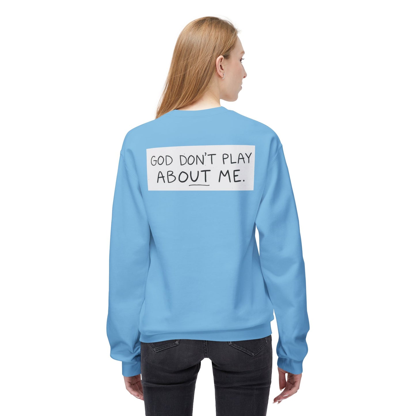 Unisex Fleece Sweatshirt - 'God Don't Play About Me' - Cozy Gift for Friends, Casual Wear, Birthday, Faithful Fashion