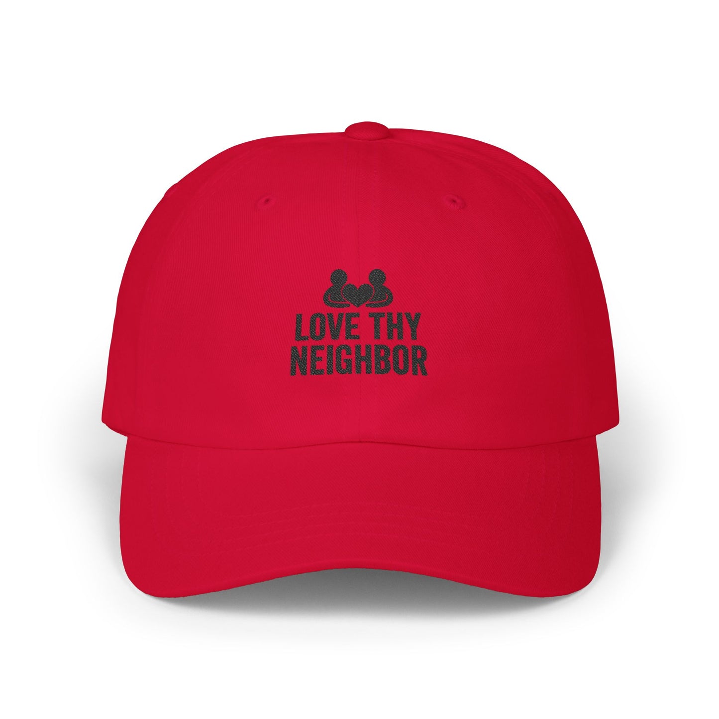 Love Thy Neighbor Dad Hat | Classic Adjustable Cap | Faith Apparel