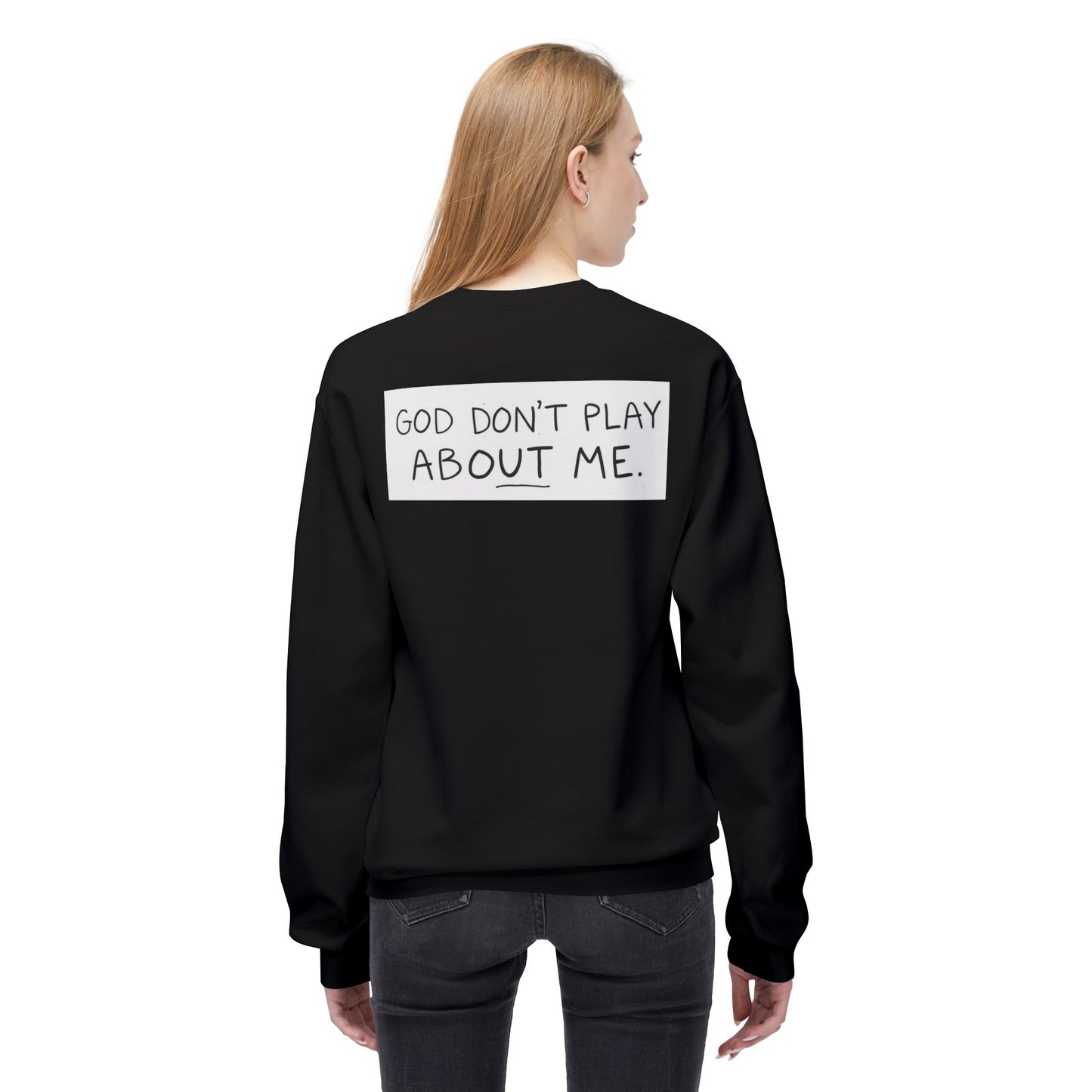 Unisex Fleece Sweatshirt - 'God Don't Play About Me' - Cozy Gift for Friends, Casual Wear, Birthday, Faithful Fashion