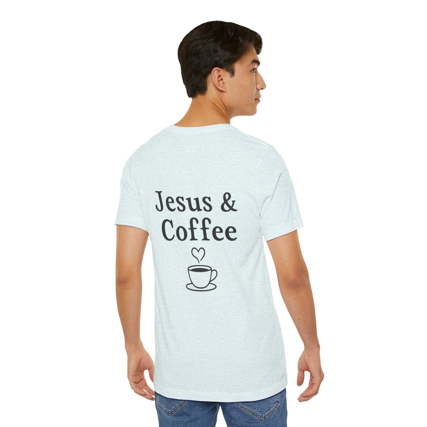 Jesus & Coffee Unisex T-Shirt | Short Sleeve Jersey Tee | Faith