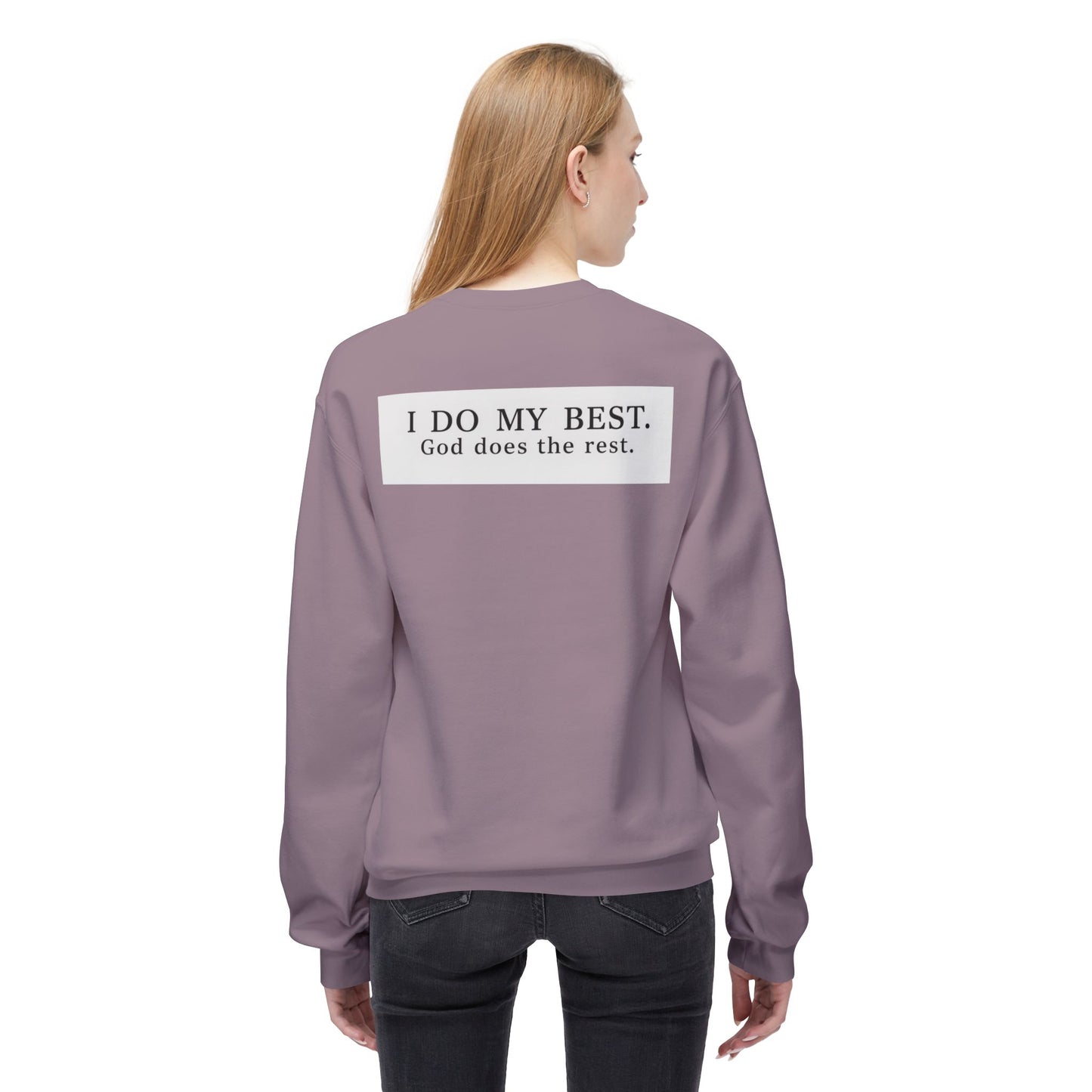 “I do my best, God does the rest” Crewneck Sweatshirt – Unisex Christian Apparel