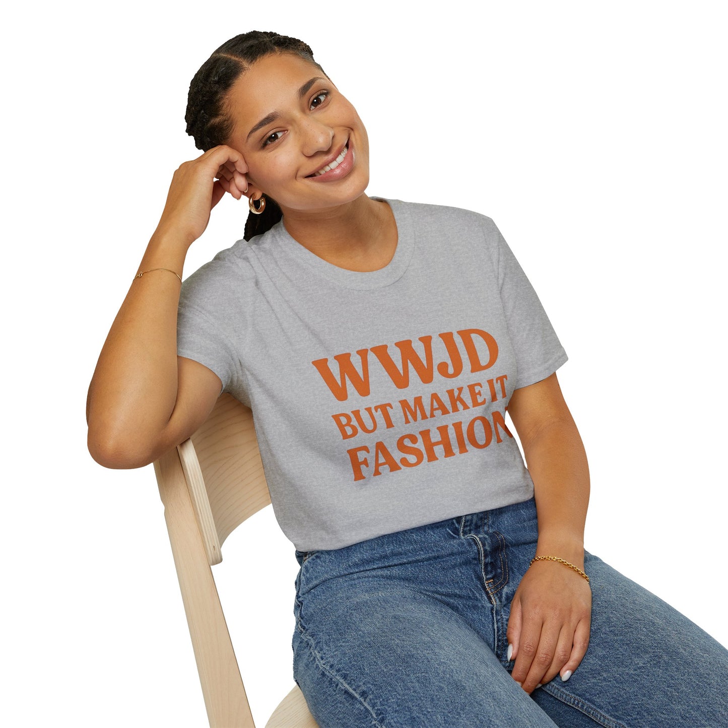 WWJD But Make It Fashion T-Shirt – Softstyle Unisex Christian Statement Tee.