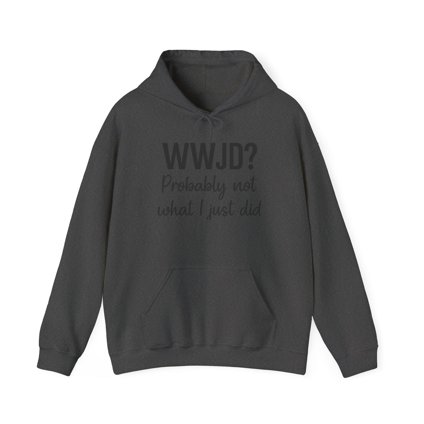 WWJD Hoodie – Funny Christian Sweatshirt with Relatable Faith Humor.