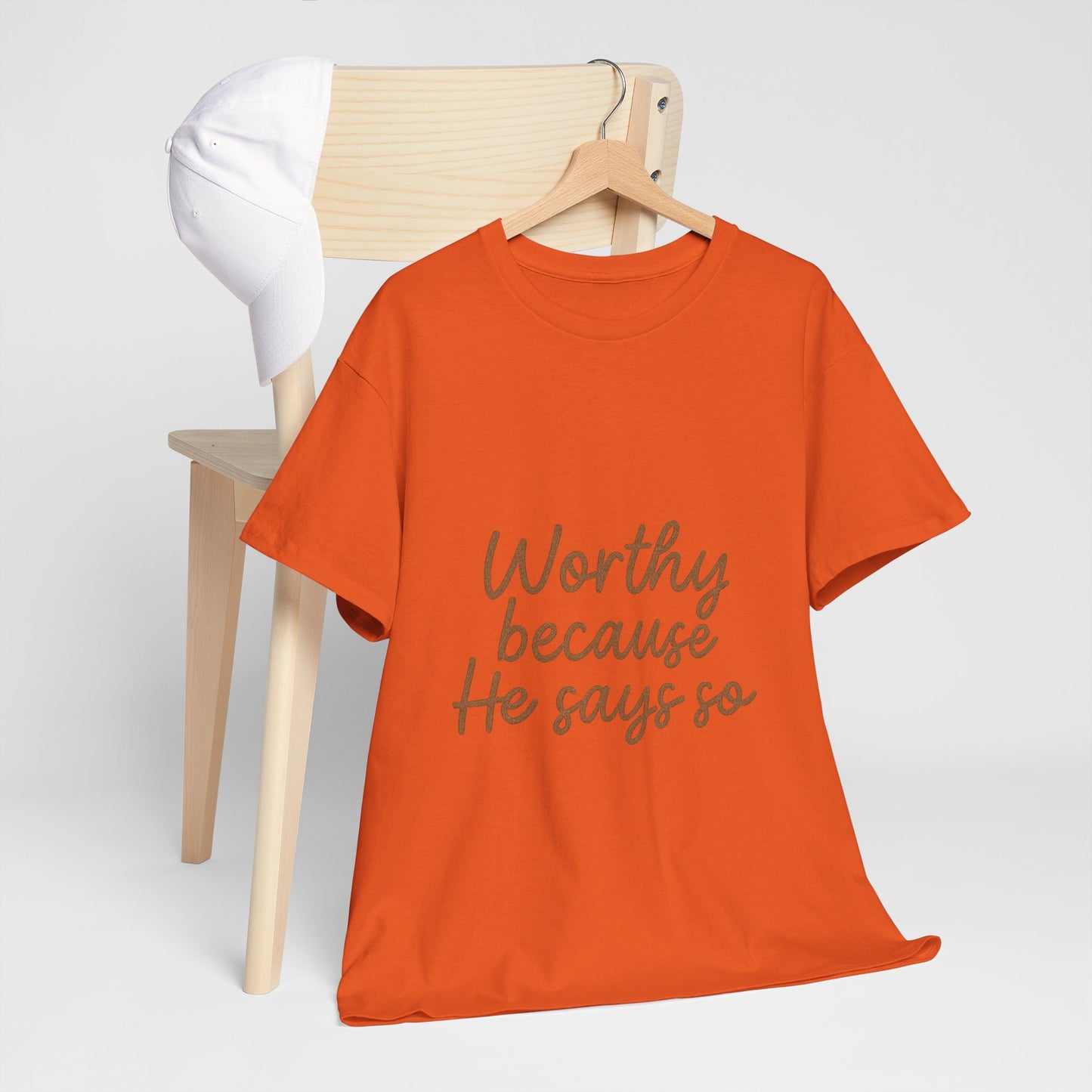Worthy Because He Says So T-Shirt – Affirmation Christian Unisex Tee
