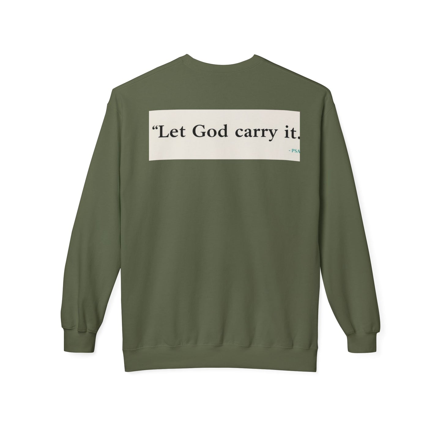 Inspirational Crewneck Sweatshirt - Let God Carry It, Unisex Fleece, Cozy Gift, Casual Outfit, Faith Apparel, Everyday Wear