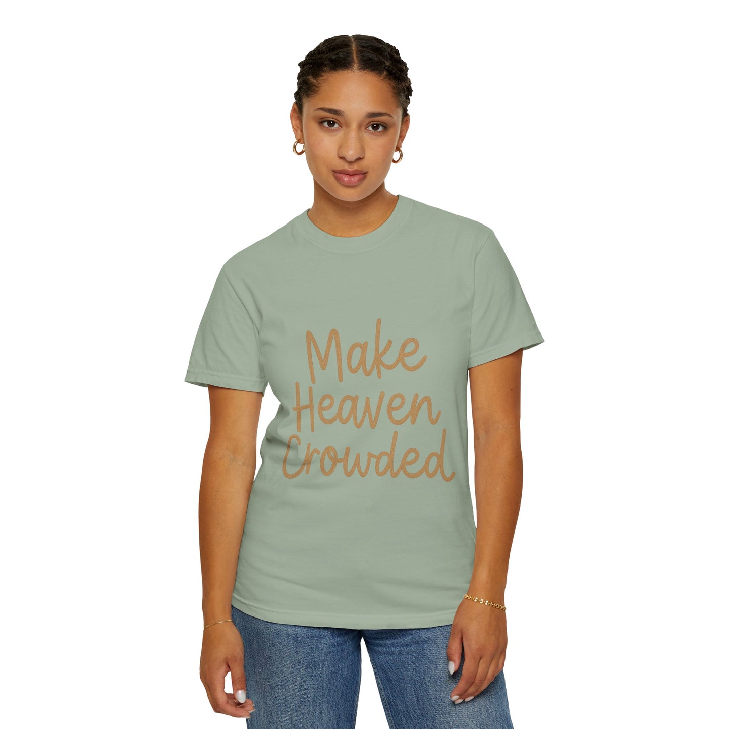 Make Heaven Crowded T-Shirt – Bold Christian Unisex Tee