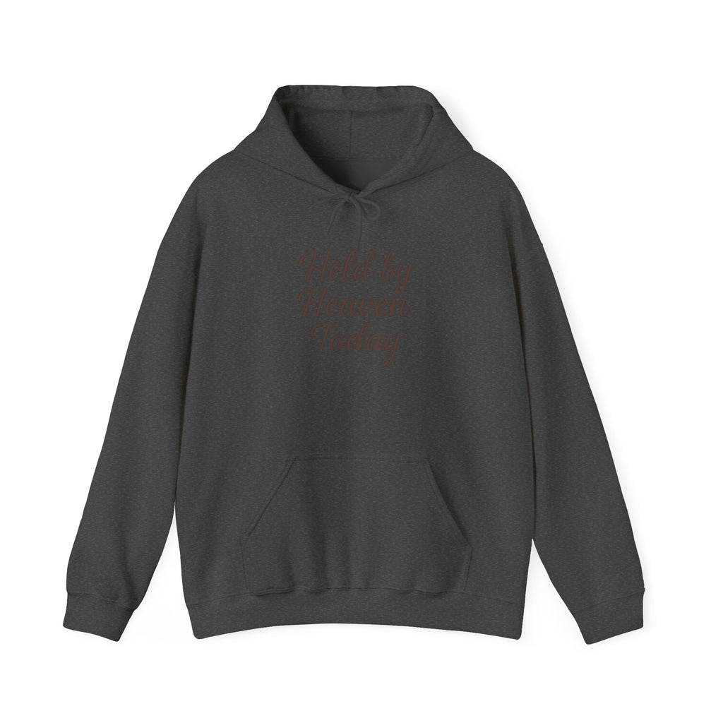 Held By Heaven Today Hooded Sweatshirt | Christian Encouragement Hoodie | Lexad Designs