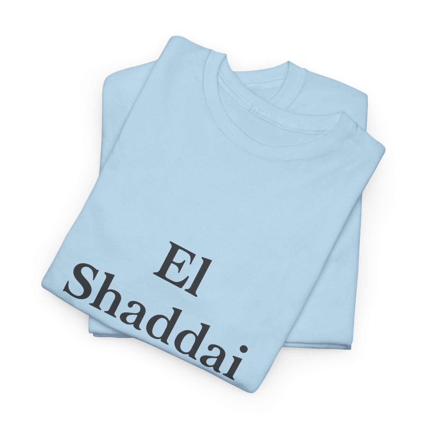 El Shaddai T-Shirt – God Almighty Christian Faith Unisex Tee