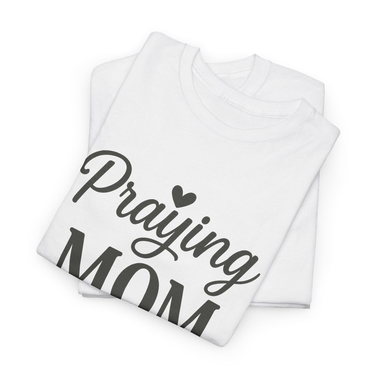 Praying Mom Unisex Heavy Cotton Tee – Christian Faith Shirt for Moms | Bold & Blessed Apparel