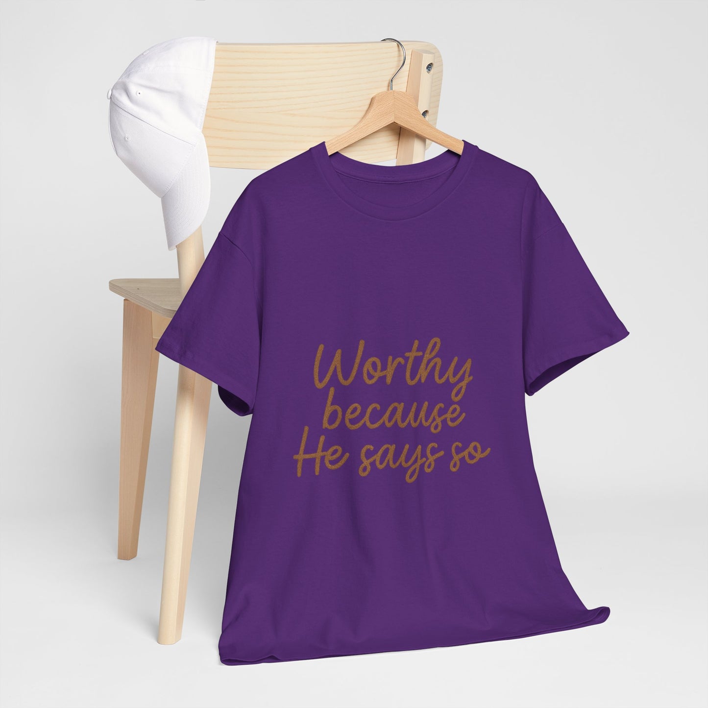 Worthy Because He Says So T-Shirt – Affirmation Christian Unisex Tee