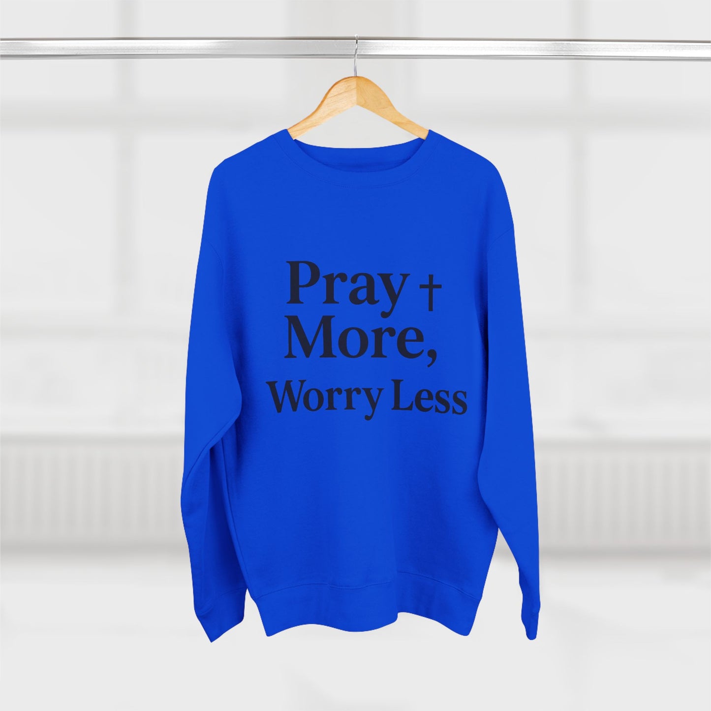 Pray More Worry Less Christian Sweatshirt | Inspirational Unisex Sweatshirt